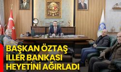 Başkan Öztaş, İller Bankası Heyetini Ağırladı