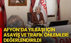 Afyon’da Yılbaşı İçin Asayiş Ve Trafik Önlemleri Değerlendirildi