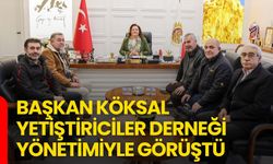 Başkan Köksal Yetiştiriciler Derneği Yönetimiyle Görüştü