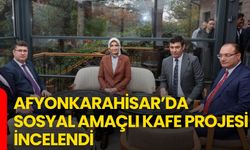 Afyonkarahisar’da Sosyal Amaçlı Kafe Projesi İncelendi