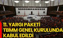 11. Yargı Paketi TBMM Genel Kurulunda Kabul Edildi