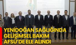 Yenidoğan Sağlığında Gelişimsel Bakım AFSÜ’de Ele Alındı
