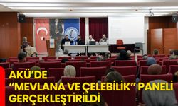 AKÜ’de “Mevlana ve Çelebilik” Paneli Gerçekleştirildi