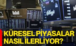 Küresel Piyasalar Nasıl İlerliyor?