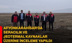 Afyonkarahisar'da Seracılık ve Jeotermal Kaynaklar Üzerine İnceleme Yapıldı