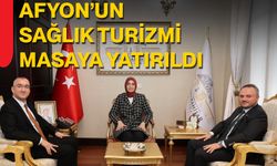 Afyon’un Sağlık Turizmi Masaya Yatırıldı