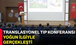 Translasyonel Tıp Konferansı Yoğun İlgiyle Gerçekleşti