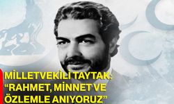 Milletvekili Taytak: “Rahmet, Minnet Ve Özlemle Anıyoruz”
