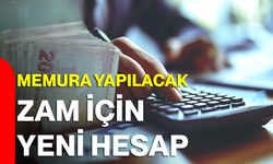 Memura yapılacak zam için yeni hesap