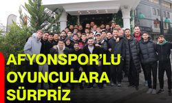 Afyonspor’lu Oyunculara Sürpriz
