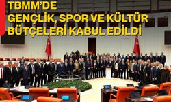 TBMM’de Gençlik, Spor ve Kültür Bütçeleri Kabul Edildi
