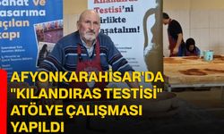 Afyonkarahisar'da "Kılandıras Testisi" atölye çalışması yapıldı