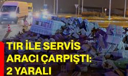 Tır ile servis aracı çarpıştı: 2 yaralı