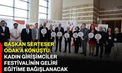 Başkan Serteser ODAK’a konuştu: Kadın girişimciler festivalinin geliri eğitime bağışlanacak