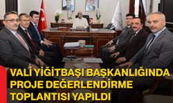 Vali Yiğitbaşı Başkanlığında Proje Değerlendirme Toplantısı Yapıldı