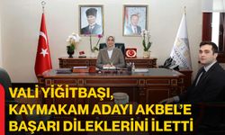 Vali Yiğitbaşı, Kaymakam Adayı Akbel’e Başarı Dileklerini İletti
