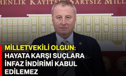 Milletvekili Olgun: Hayata Karşı Suçlara İnfaz İndirimi Kabul Edilemez
