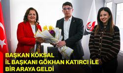 Başkan Köksal, İl Başkanı Gökhan Katırcı ile Bir Araya Geldi