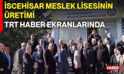 İscehisar Meslek Lisesinin Üretimi TRT Haber Ekranlarında