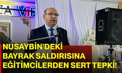 Nusaybin’deki Bayrak Saldırısına Eğitimcilerden Sert Tepki!