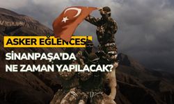 Asker eğlencesi Sinanpaşa’da ne zaman yapılacak?
