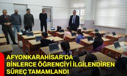 Afyonkarahisar’da Binlerce Öğrenciyi İlgilendiren Süreç Tamamlandı