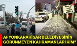 Afyonkarahisar Belediyesinin Görünmeyen Kahramanları Kim?