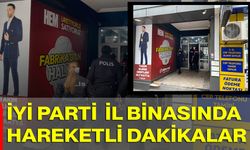 İYİ Parti İl Binasında Hareketli Dakikalar
