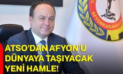 ATSO’dan Afyonkarahisar’ı Dünyaya Taşıyacak Yeni Hamle!