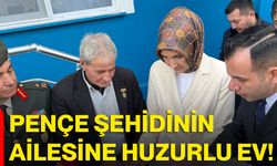 Pençe Şehidinin Ailesine Huzurlu Ev!