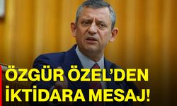 Özgür Özel’den İktidara Mesaj