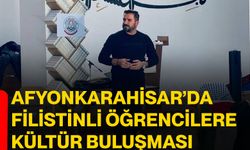 Afyonkarahisar’da Filistinli Öğrencilere Kültür Buluşması