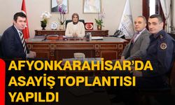 Afyonkarahisar’da asayiş toplantısı yapıldı