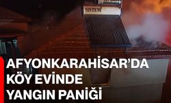 Afyonkarahisar’da Köy Evinde Yangın Paniği
