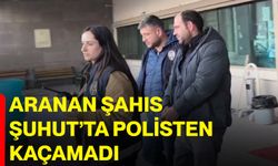 Aranan Şahıs Şuhut’ta Polisten Kaçamadı