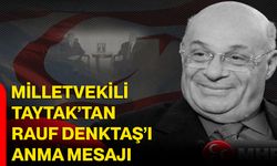 Milletvekili Taytak’tan Rauf Denktaş’ı Anma Mesajı