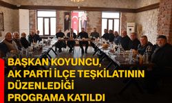 Başkan Koyuncu, AK Parti İlçe Teşkilatının düzenlediği programa katıldı