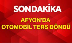 Afyon’da otomobil ters döndü