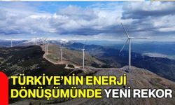 Türkiye’nin Enerji Dönüşümünde Yeni Rekor