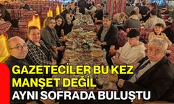 Gazeteciler Bu Kez Manşet Değil, Aynı Sofrada Buluştu