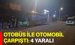 Otobüs İle Otomobil Çarpıştı: 4 Yaralı