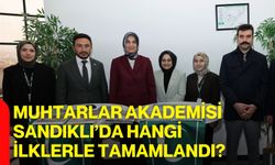 Muhtarlar Akademisi Sandıklı’da Hangi İlklerle Tamamlandı?