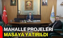 Mahalle Projeleri Masaya Yatırıldı