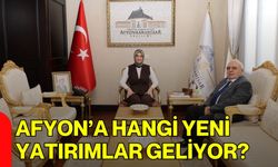 Afyon’a Hangi Yeni Yatırımlar Geliyor?