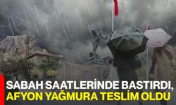 Sabah Saatlerinde Bastırdı, Afyon Yağmura Teslim Oldu