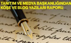 Tanıtım Ve Medya Başkanlığından Köşe Ve Blog Yazıları Raporu