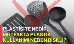 Plastisite Nedir, Mutfakta Plastik Kullanımı Neden Riskli?