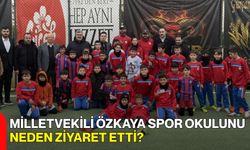 Milletvekili Özkaya Spor Okulunu Neden Ziyaret Etti?