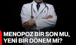 Menopoz Bir Son mu, Yeni Bir Dönem mi?