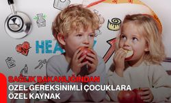 Sağlık Bakanlığından Özel Gereksinimli Çocuklara Özel Kaynak